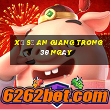 xổ số an giang trong 30 ngày