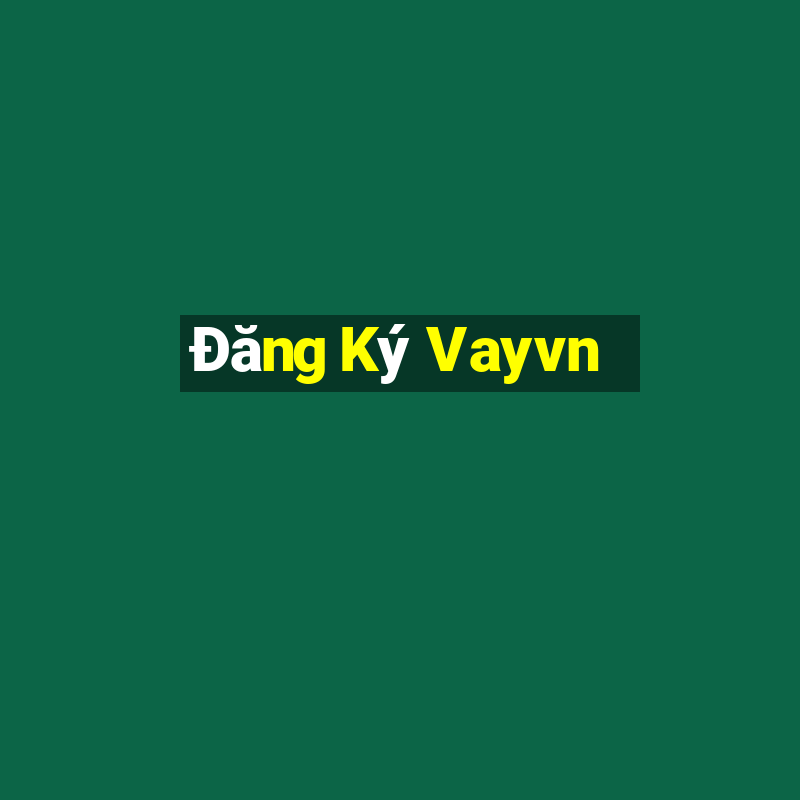 Đăng Ký Vayvn