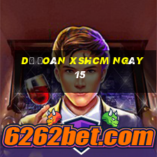 Dự đoán XSHCM ngày 15