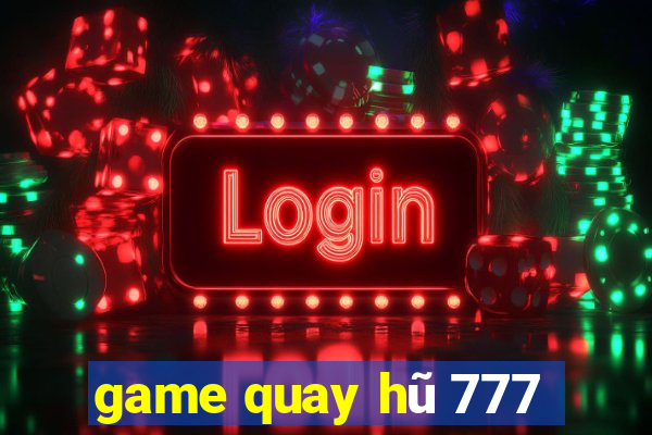 game quay hũ 777