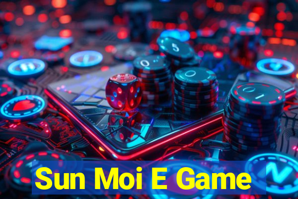 Sun Moi E Game