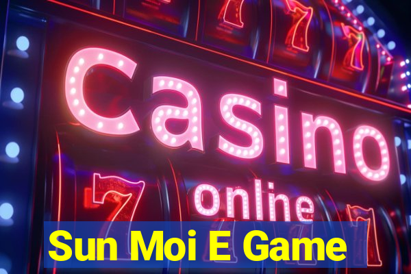 Sun Moi E Game