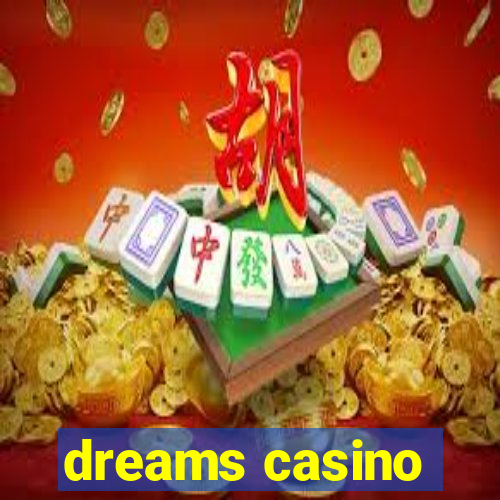 dreams casino