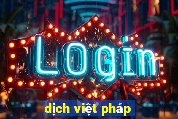 dịch việt pháp