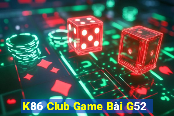 K86 Club Game Bài G52