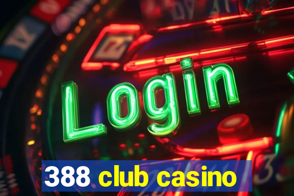 388 club casino