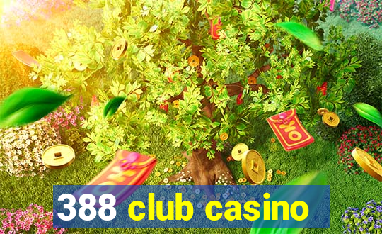 388 club casino