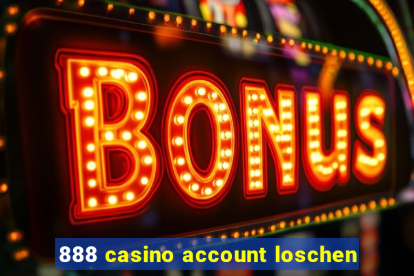 888 casino account loschen