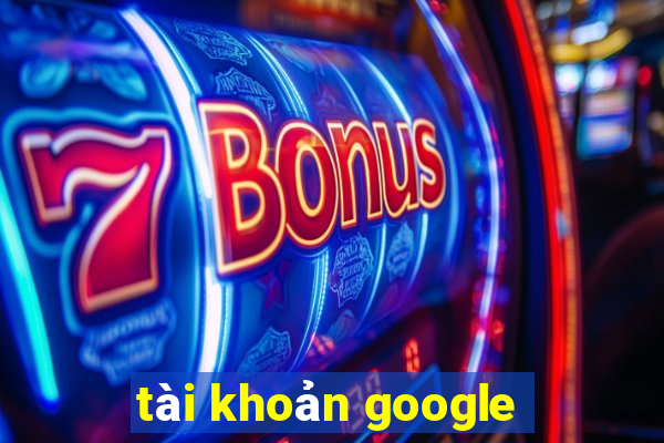 tài khoản google