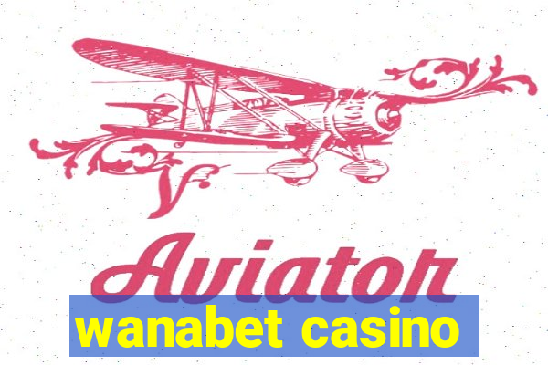 wanabet casino