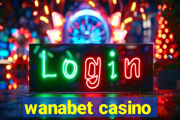 wanabet casino