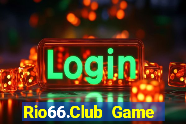 Rio66.Club Game Bài Uy Tín Nhất 2022