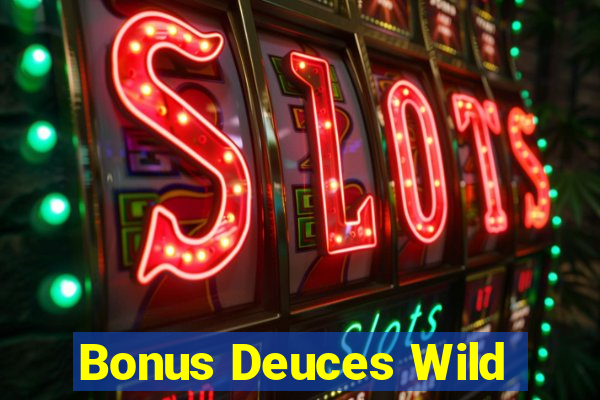 Bonus Deuces Wild