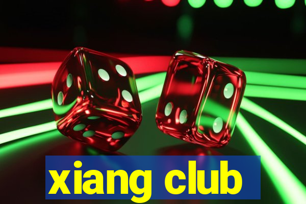 xiang club