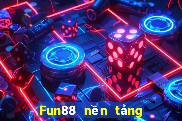 Fun88 nền tảng phần mềm xổ số