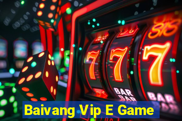 Baivang Vip E Game