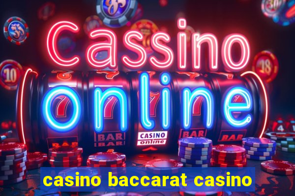 casino baccarat casino