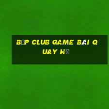 Bốp Club Game Bài Quay Hũ