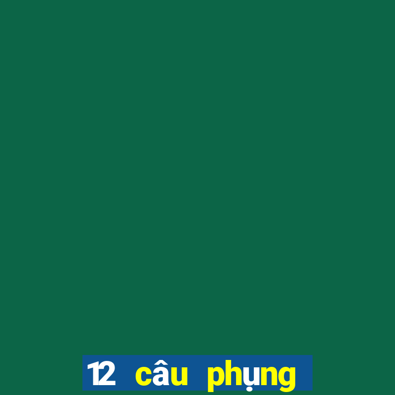 12 câu phụng hoàng phạm lãi biệt tây thi