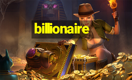 billionaire