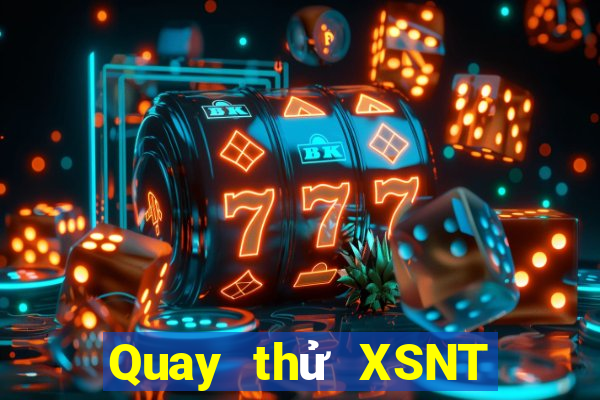 Quay thử XSNT ngày 1