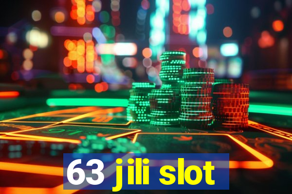 63 jili slot