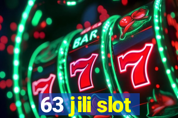 63 jili slot