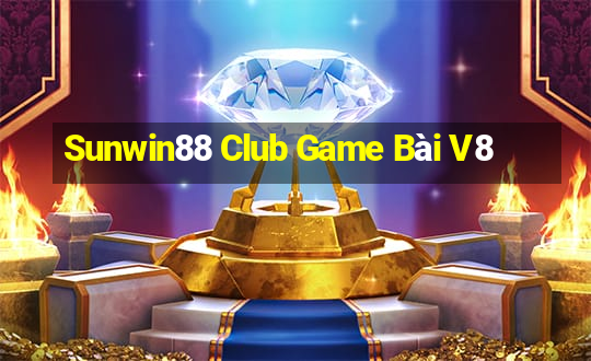 Sunwin88 Club Game Bài V8