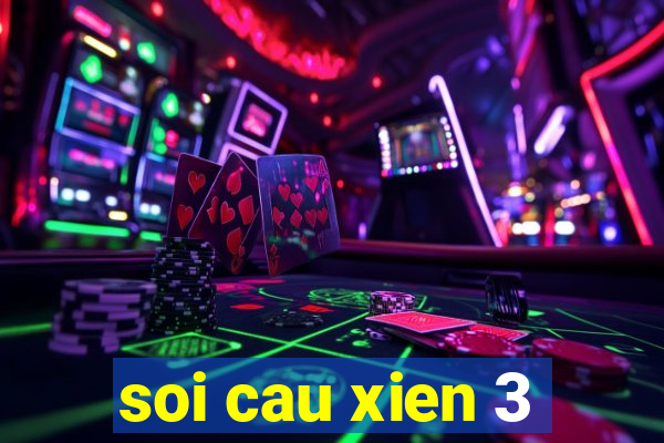 soi cau xien 3