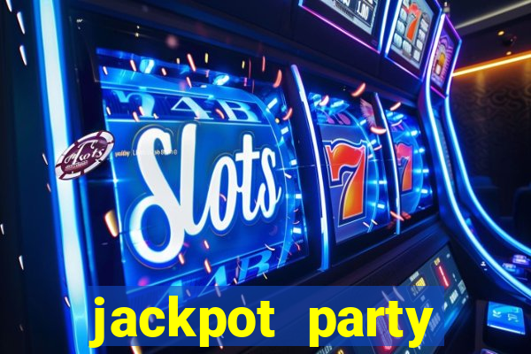 jackpot party casino slots