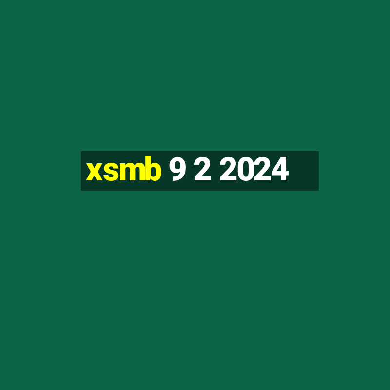 xsmb 9 2 2024