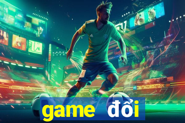 game đổi thưởng uy tín 2024