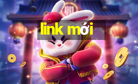 link mới