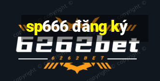 sp666 đăng ký