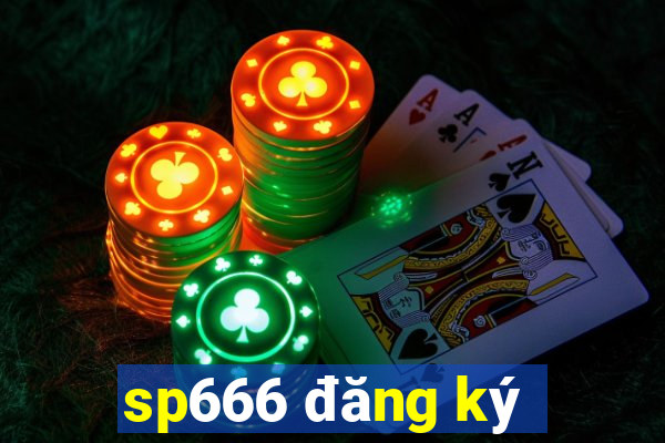 sp666 đăng ký