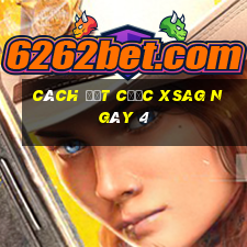 Cách đặt cược XSAG ngày 4