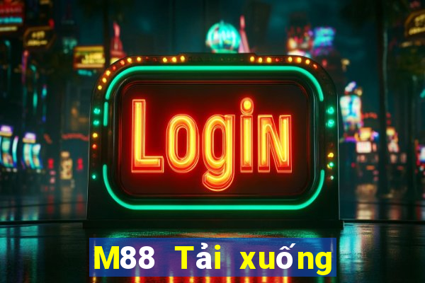 M88 Tải xuống và cài đặt Dayou