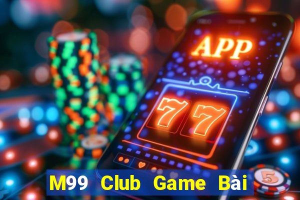 M99 Club Game Bài Binh 9 Cây