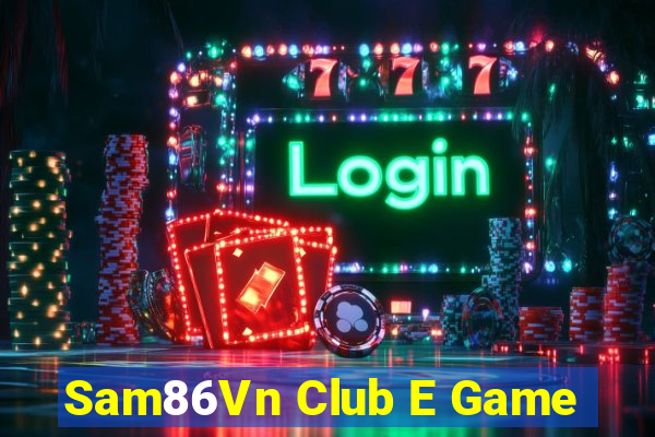 Sam86Vn Club E Game