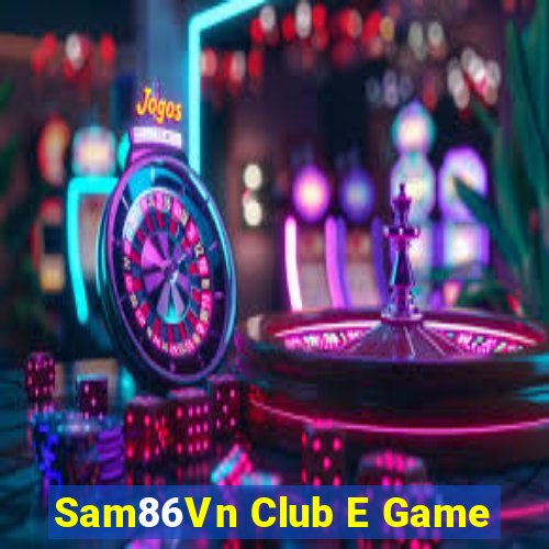 Sam86Vn Club E Game