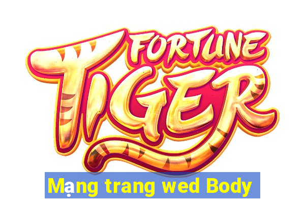 Mạng trang wed Body