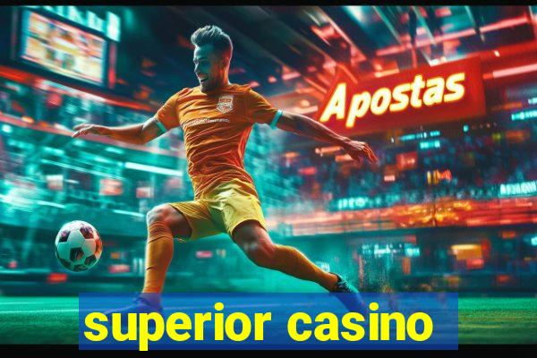 superior casino