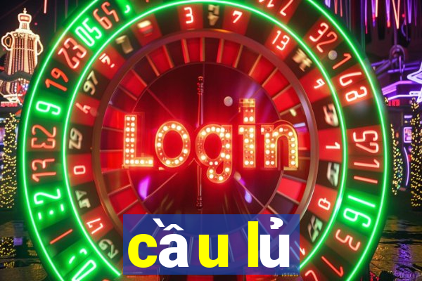 cầu lủ