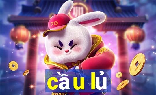 cầu lủ