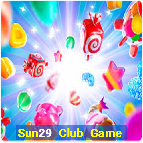 Sun29 Club Game Bài 24H