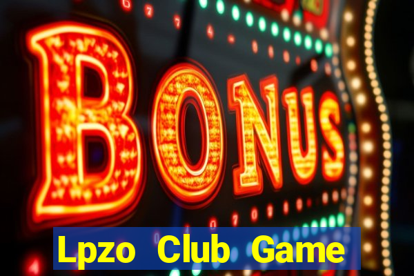 Lpzo Club Game Bài Trực Tuyến