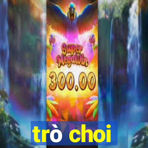 trò choi