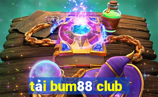 tải bum88 club