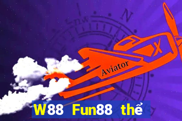 W88 Fun88 thể thao Đại phát