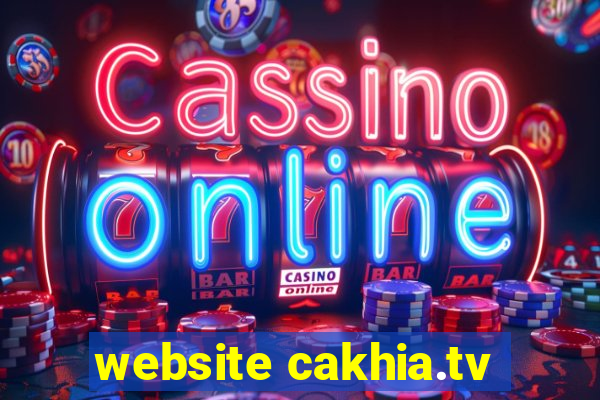 website cakhia.tv